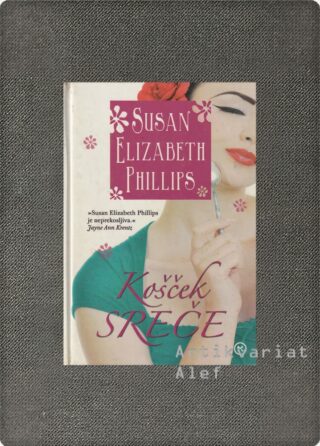 Susan Elizabeth Phillips <br><strong>Košček sreče</strong>