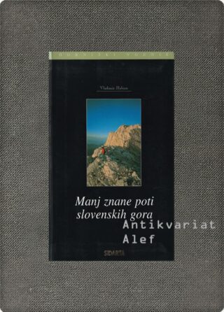 Vladimir Habjan <br><strong>Manj znane poti slovenskih gora</strong>