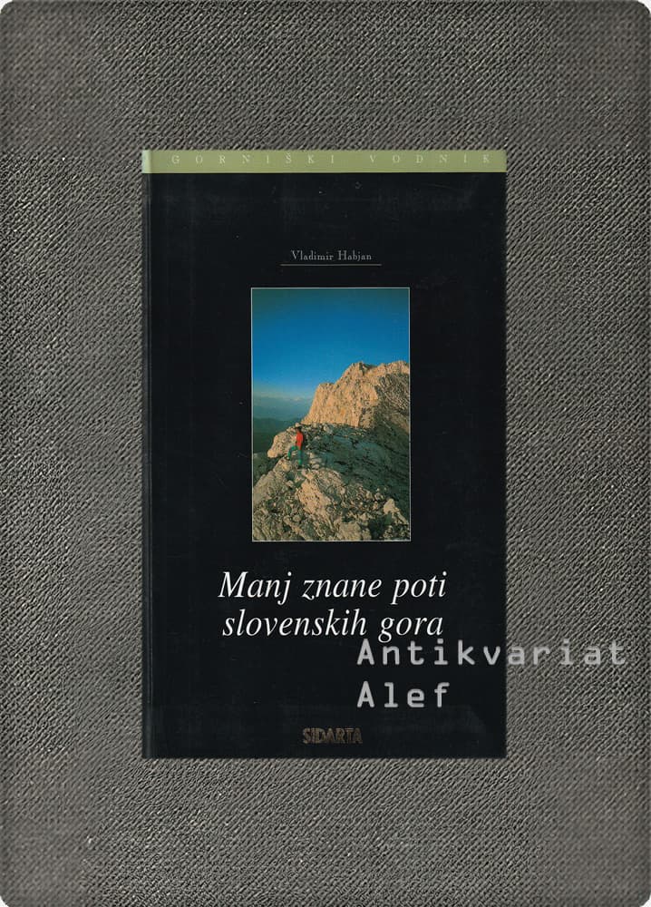 Vladimir Habjan <br><strong>Manj znane poti slovenskih gora</strong>