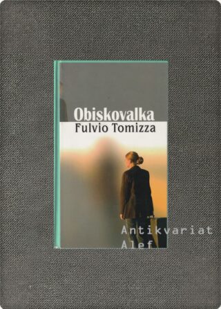 Fulvio Tomizza <br><strong>Obiskovalka</strong>
