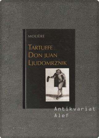 Molière <br><strong>Tartuffe; Don Juan; Ljudomrznik</strong>