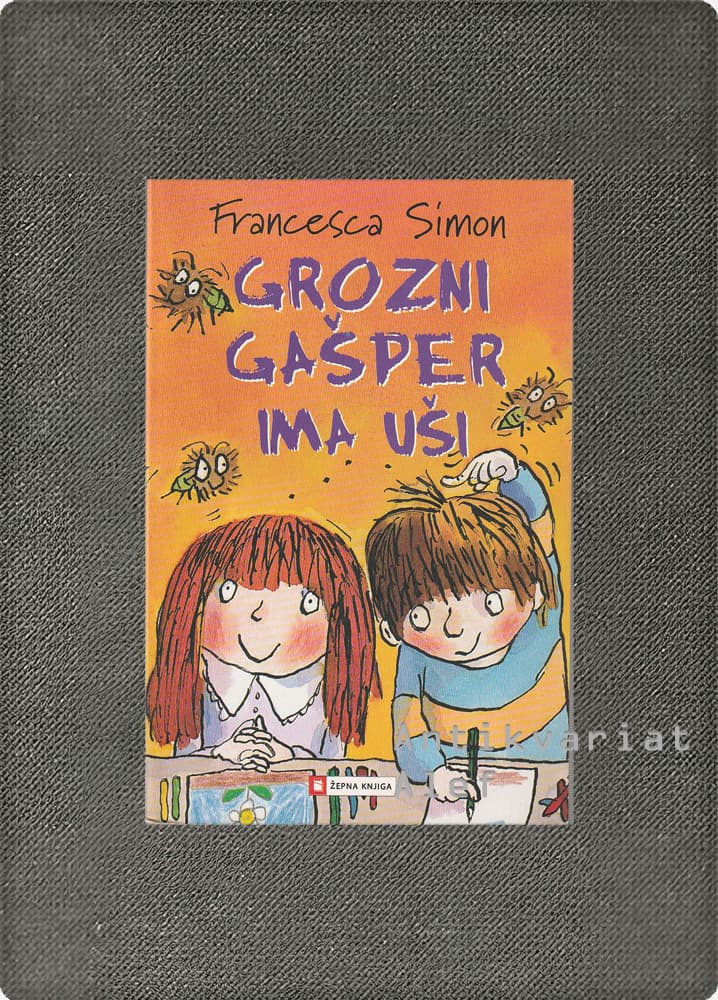 Francesca Simon <br><strong>Grozni Gašper ima uši</strong>