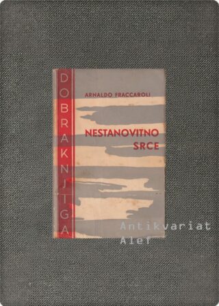Arnaldo Fraccaroli <br><strong>Nestanovitno srce</strong>