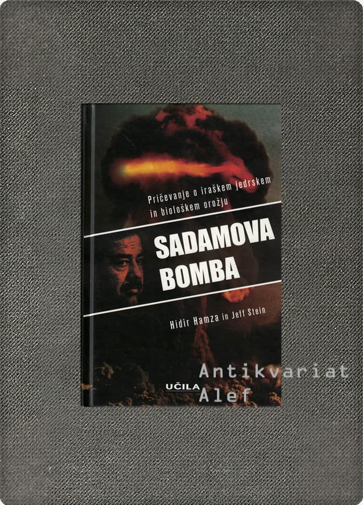 Khidhir Hamza, Jeff Stein <br><strong>Sadamova bomba</strong>