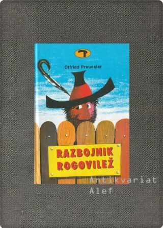 Otfried Preussler <br><strong>Razbojnik Rogovilež</strong>