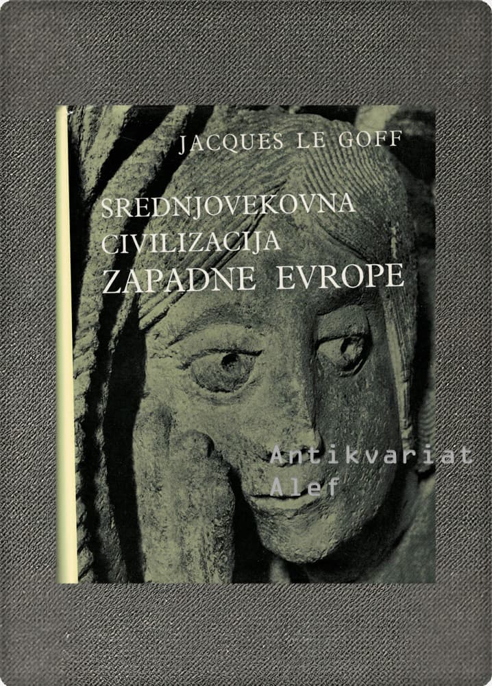 Jacques Le Goff <br><strong>Srednjovekovna civilizacija zapadne Evrope</strong>