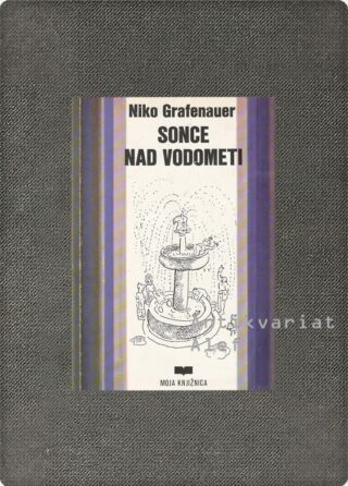 Niko Grafenauer <br><strong>Sonce nad vodometi</strong>