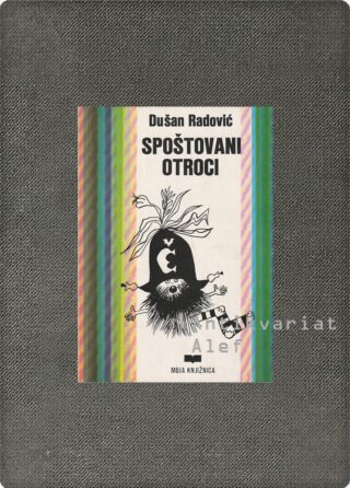 Dušan Radović <br><strong>Spoštovani otroci</strong>