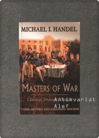 Masters of war: classical strategic thought