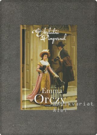 Emma Orczy <br><strong>Škrlatni Pimpernel</strong>