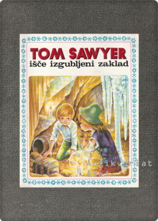 Mark Twain <br><strong>Tom Sawyer išče izgubljeni zaklad</strong>