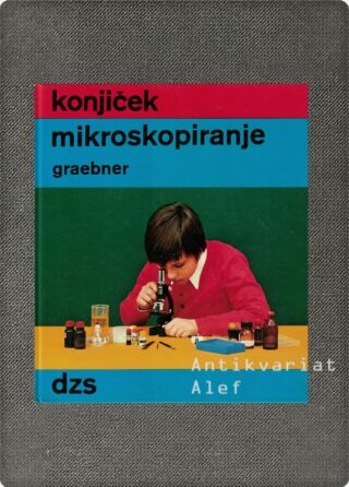 Karl Erich Graebner <br><strong>Mikroskopiranje</strong>