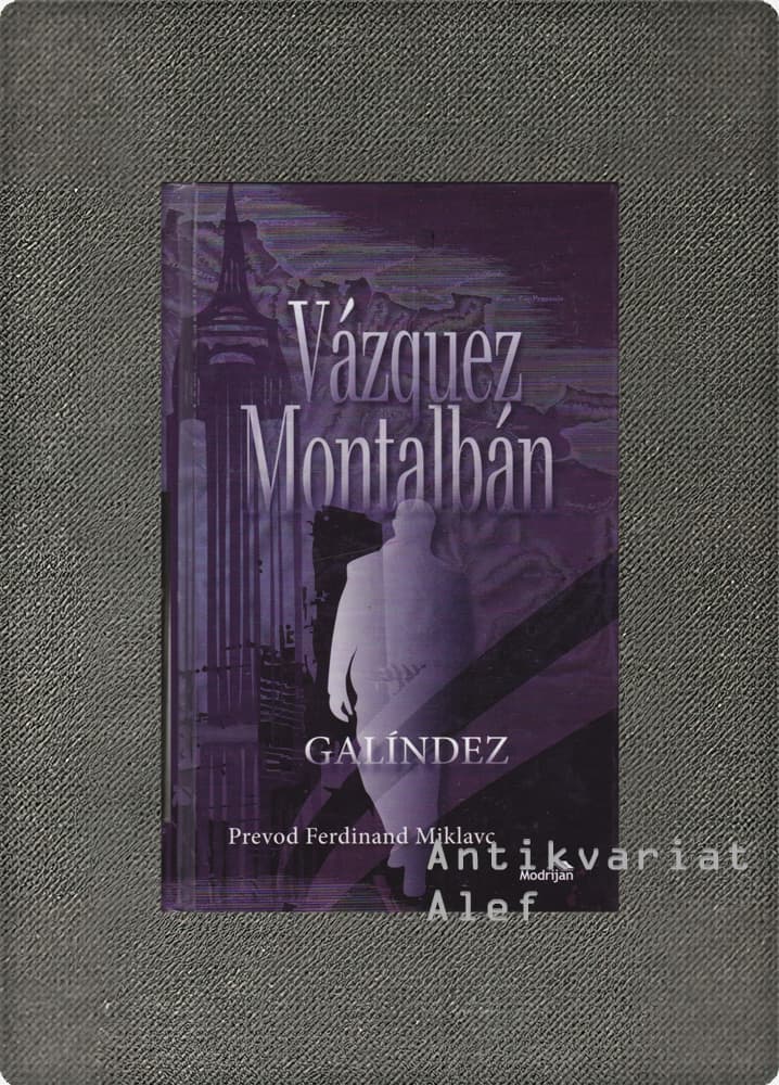 Manuel Vázquez Montalbán <br><strong>Galíndez</strong>