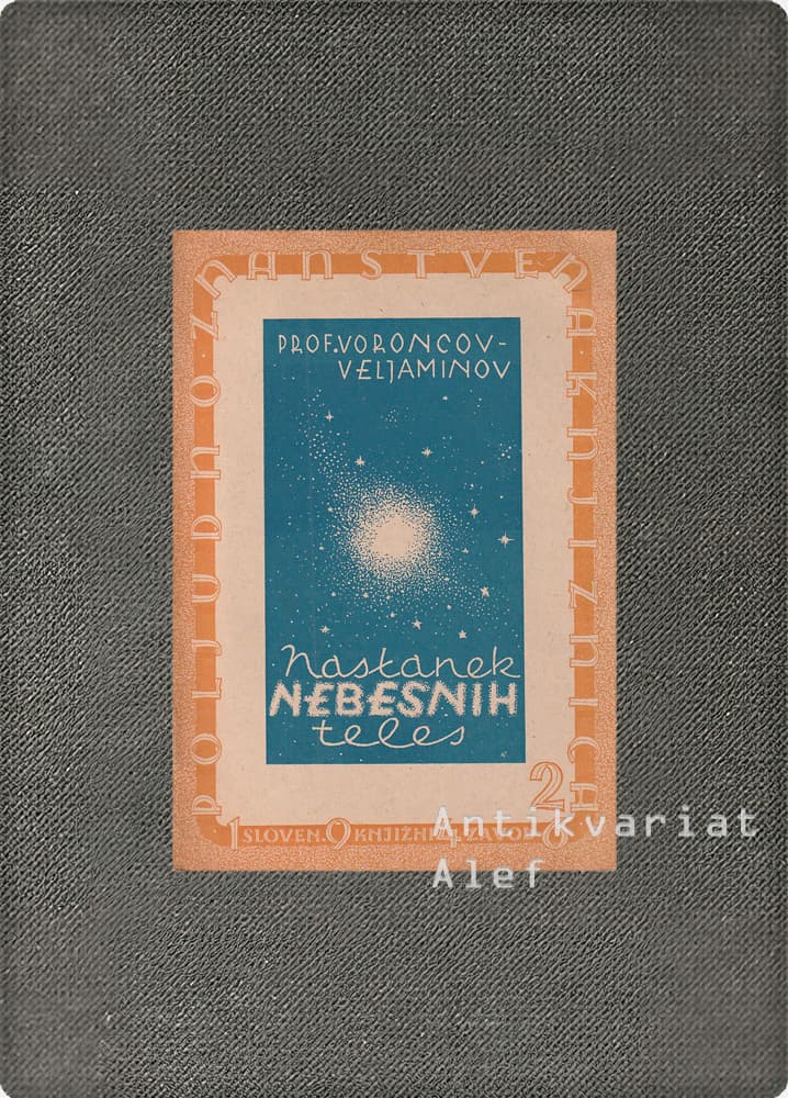 Boris Aleksandrovič Voroncov-Veljaminov <br><strong>Nastanek nebesnih teles</strong>