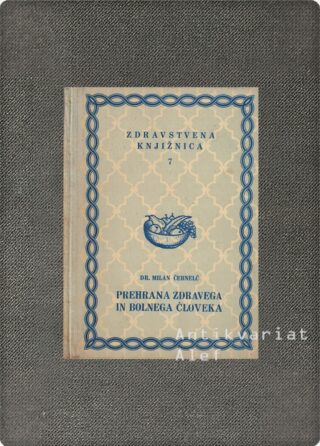 Milan Černelč <br><strong>Prehrana zdravega in bolnega človeka</strong>