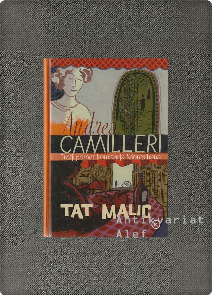 Andrea Camilleri <br><strong>Tat malic</strong>