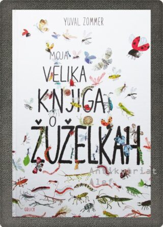 Yuval Zommer <br><strong>Moja velika knjiga o žuželkah</strong>