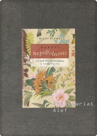 Brené Brown <br><strong>Darovi nepopolnosti</strong>