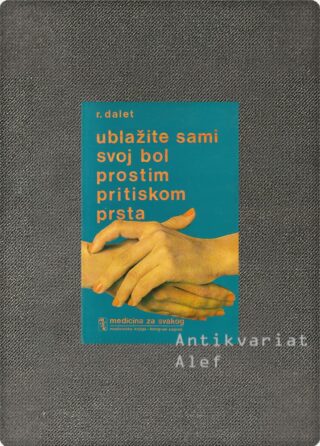 Roger Dalet (Dale, Rože) <br><strong>Ublažite sami svoj bol prostim pritiskom prsta</strong>