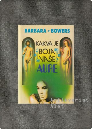 Barbara Bowers <br><strong>Kakva je boja vaše aure</strong>