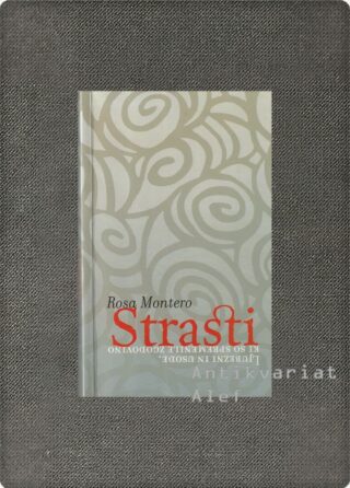 Rosa Montero <br><strong>Strasti: ljubezni in usode, ki so spremenile zgodovino</strong>
