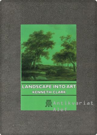 Kenneth Clark <br><strong>Landscape into art</strong>