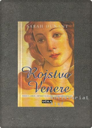 Sarah Dunant <br><strong>Rojstvo Venere</strong>