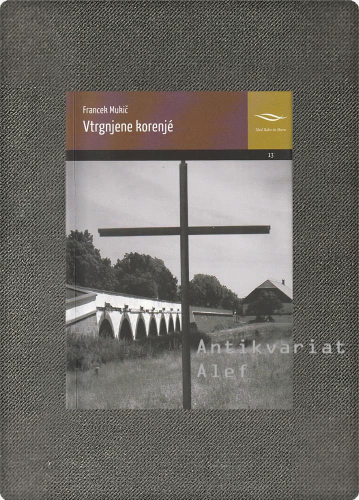 Francek Mukič <br><strong>Vtrgnjene korenjé</strong>
