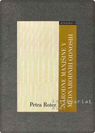 Petra Roter <br><strong>Narodne manjšine v mednarodnih odnosih</strong>