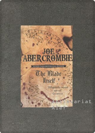 Joe Abercrombie <br><strong>The blade itself</strong>