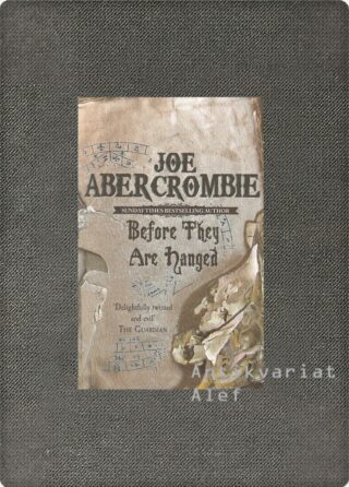 Joe Abercrombie <br><strong>Before they are hanged</strong>