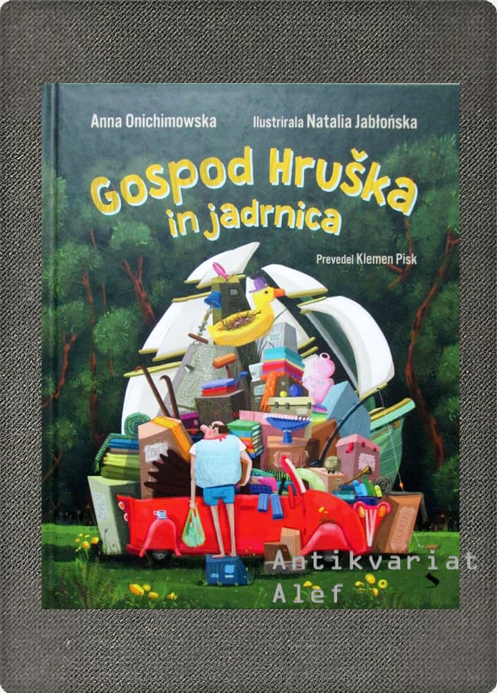 Anna Onichimowska <br><strong>Gospod Hruška in jadrnica</strong>