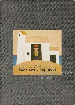 Jože Šmit <br><strong>Kdo živi v tej hišici</strong>