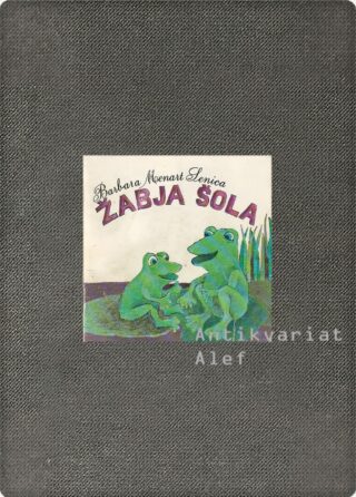 Barbara Menart Senica <br><strong>Žabja šola</strong>