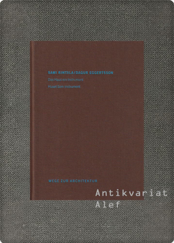 Sami Rintala, Dagur Eggertsson <br><strong>Das Haus ein Instrument = The house an instrument</strong>