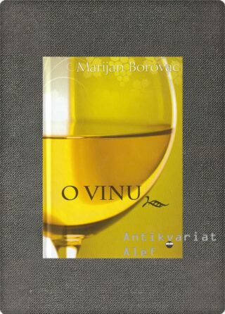 Marijan Borovac <br><strong>O vinu</strong>
