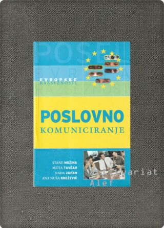 Stane Možina, Mitja I. Tavčar, Nada Zupan et al. <br><strong>Poslovno komuniciranje:</strong>