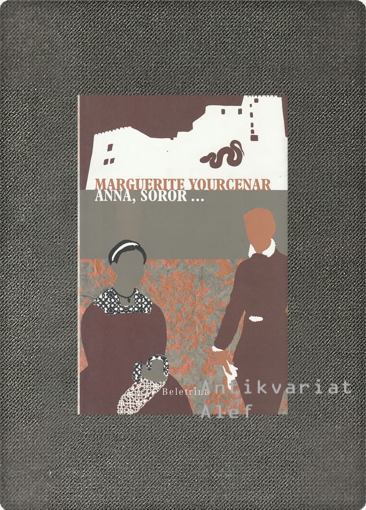 Marguerite Yourcenar <strong>Anna, soror…</strong>