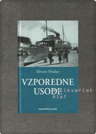 Silvan Prodan <br><strong>Vzporedne usode</strong>