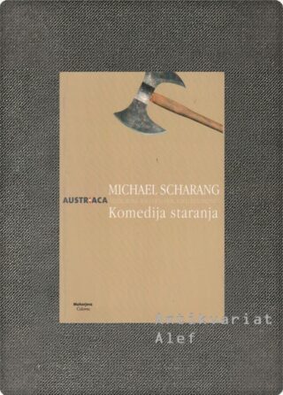 Michael Scharang <br><strong>Komedija staranja</strong>