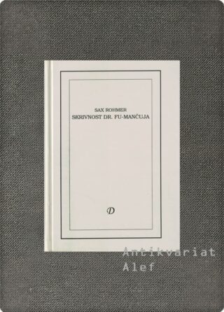 Sax Rohmer <br><strong>Skrivnost dr. Fu-Mančuja</strong>