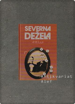 Antti Tuuri <br><strong>Severna dežela</strong>