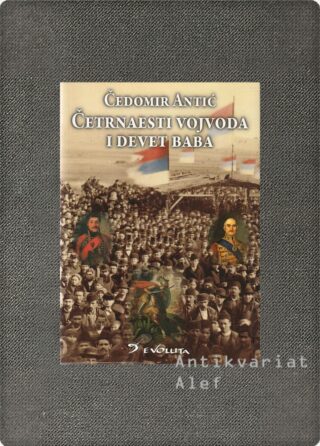 Čedomir Antić <br><strong>Četrnaesti vojvoda i devet baba</strong>