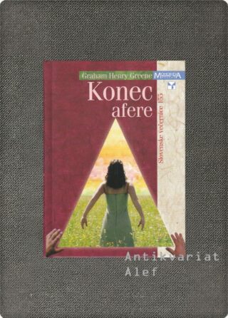 Graham Greene <br><strong>Konec afere</strong>
