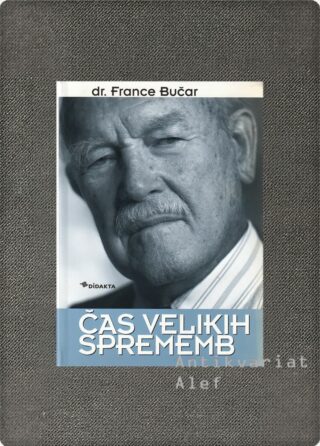 France Bučar <br><strong>Čas velikih sprememb</strong>