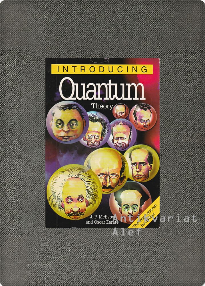 Joseph P. McEvoy, Oscar Zarate <br><strong>Introducing quantum theory</strong>