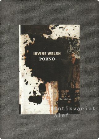 Irvine Welsh <br><strong>Porno</strong>