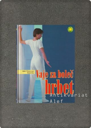 Günther T. Werner, Michaele Nelles <br><strong>Vaje za boleč hrbet</strong>