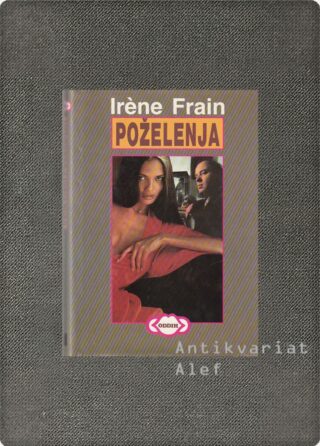 Irène Frain <br><strong>Poželenja</strong>