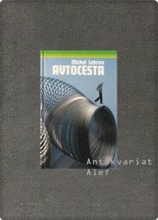 Michel Lebrun <br><strong>Avtocesta</strong>